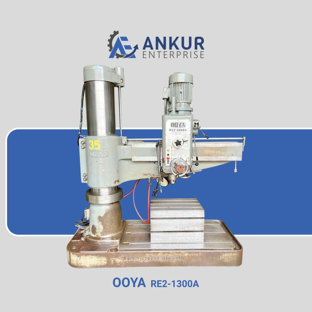 Ankur Enterprise Machinery Used - RADIAL ARM DRILL - OOYA (JAPAN) - RE2-1300A