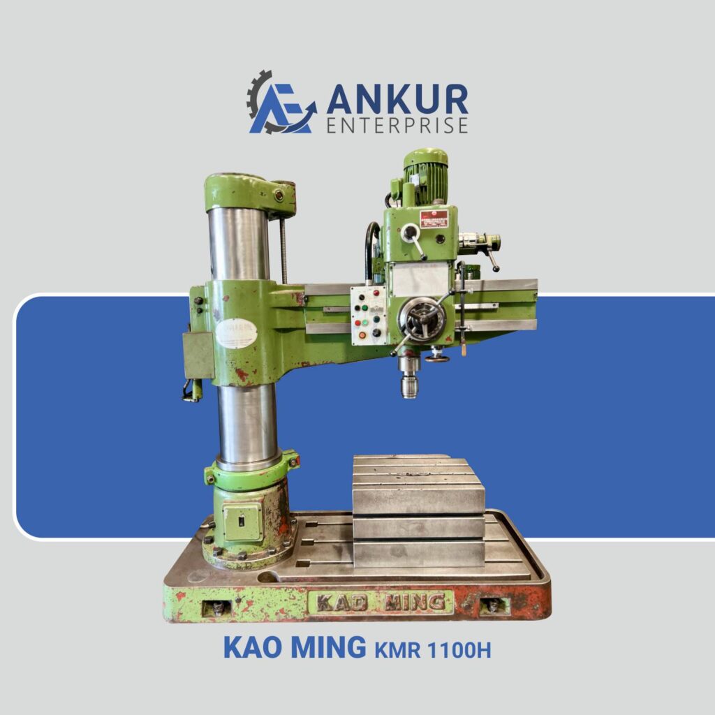 Ankur Enterprise Machinery Used Radial Arm Kao Ming (KMR 1100H)