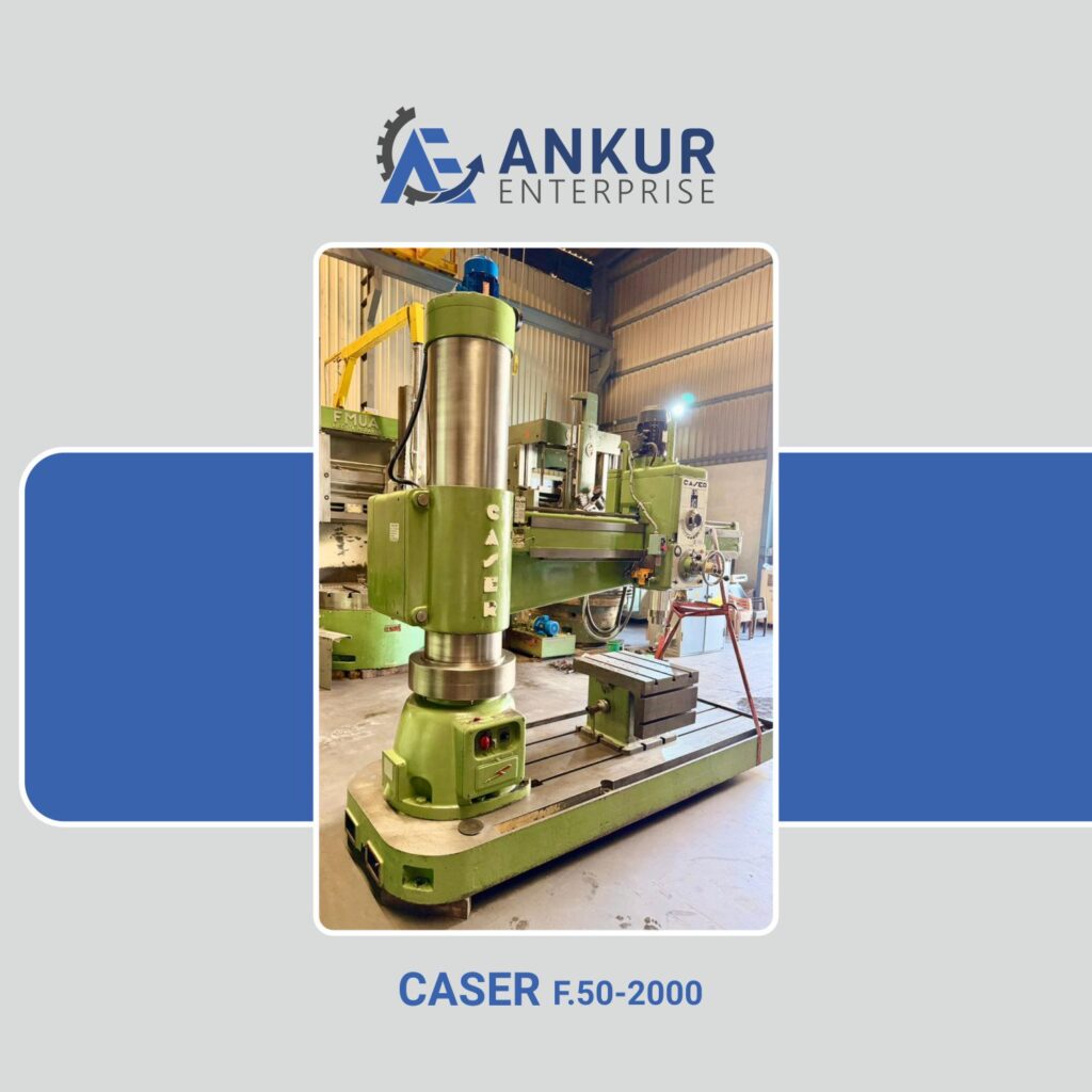Ankur enterprise machinery Used Radial Arm Drill Machine - CASER (ITALY) F50-2000