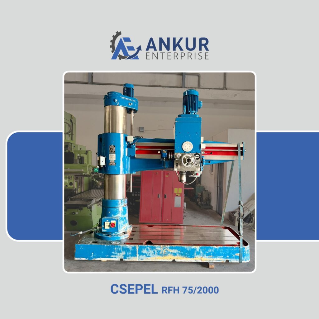 Ankur enterprise machinery Used Radial Arm Drill Machine - CSEPEL (RFH 75/2000)