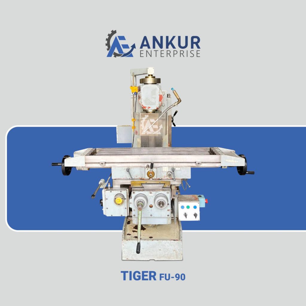 Ankur Enterprise Machinery Milling Machine Tiger FU-90