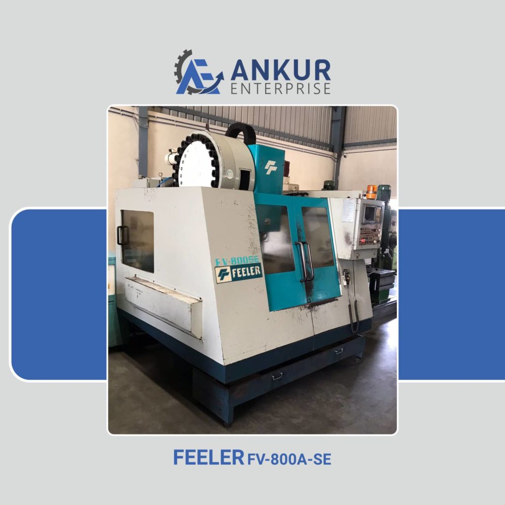 Ankur Enterprise Machinery Used VMC - FEELER - FV-800A-SE