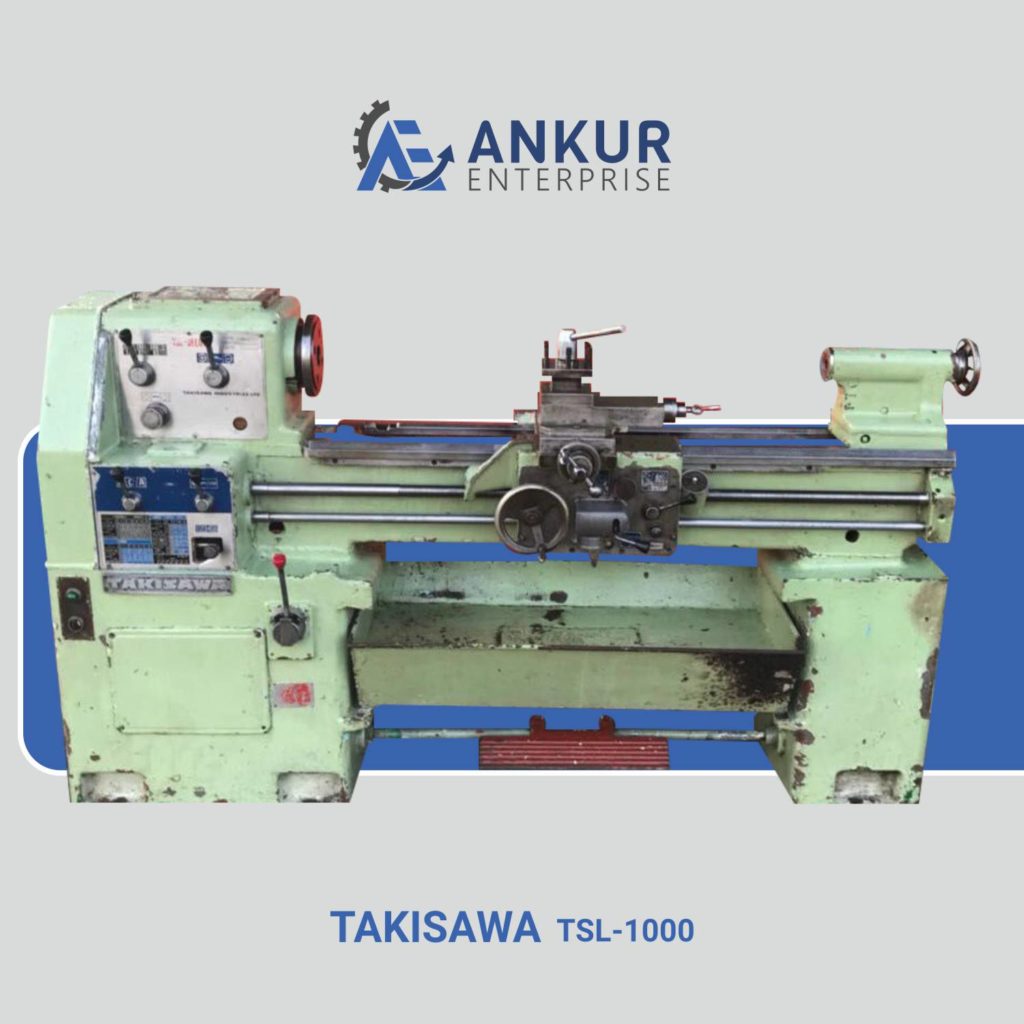 Ankur Enterprise Machinery Used Lathe Machine - TAKISAWA TSL-1000