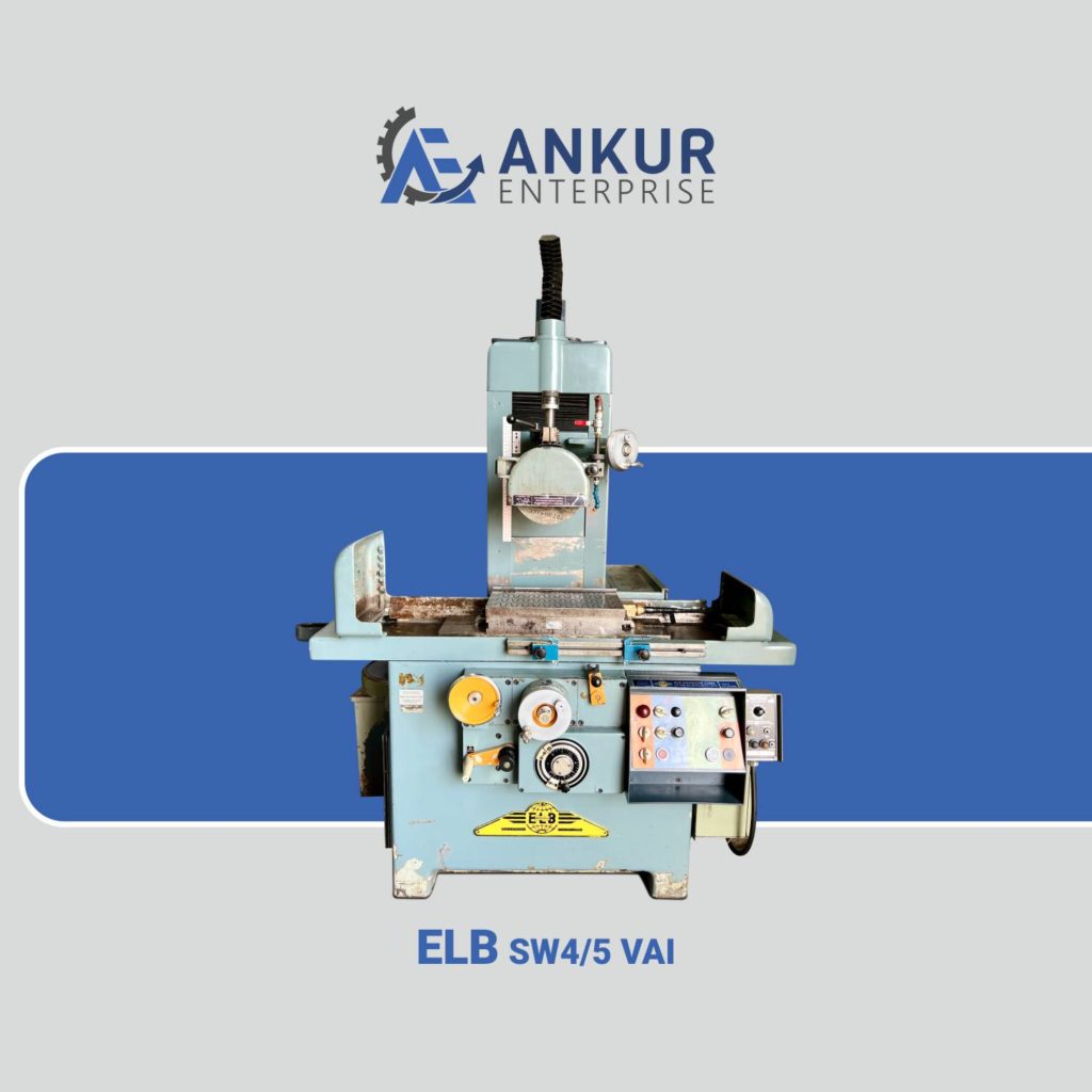 Ankur Enterprise Machinery Used SURFACE GRINDER MACHINE - ELB (GERMANY) - SW4/5 VAI