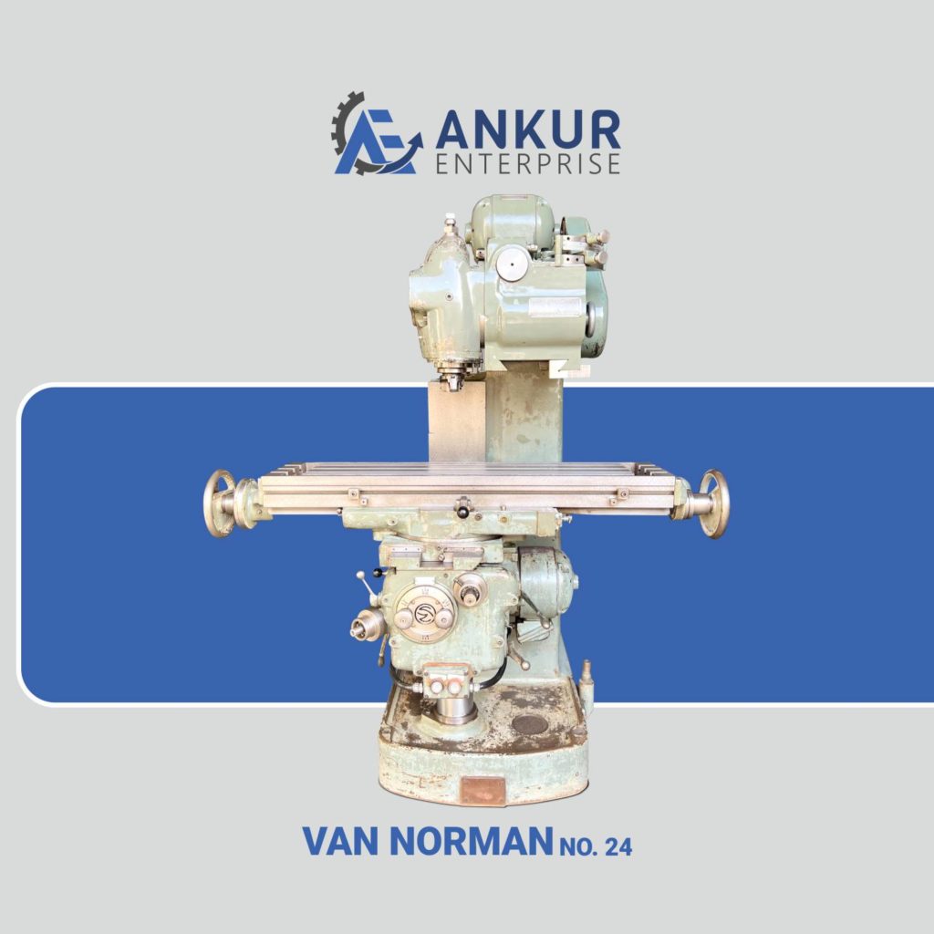 Ankur Enterprise Machinery Used MILLING MACHINE - VAN NORMAN (USA) - NO. 24