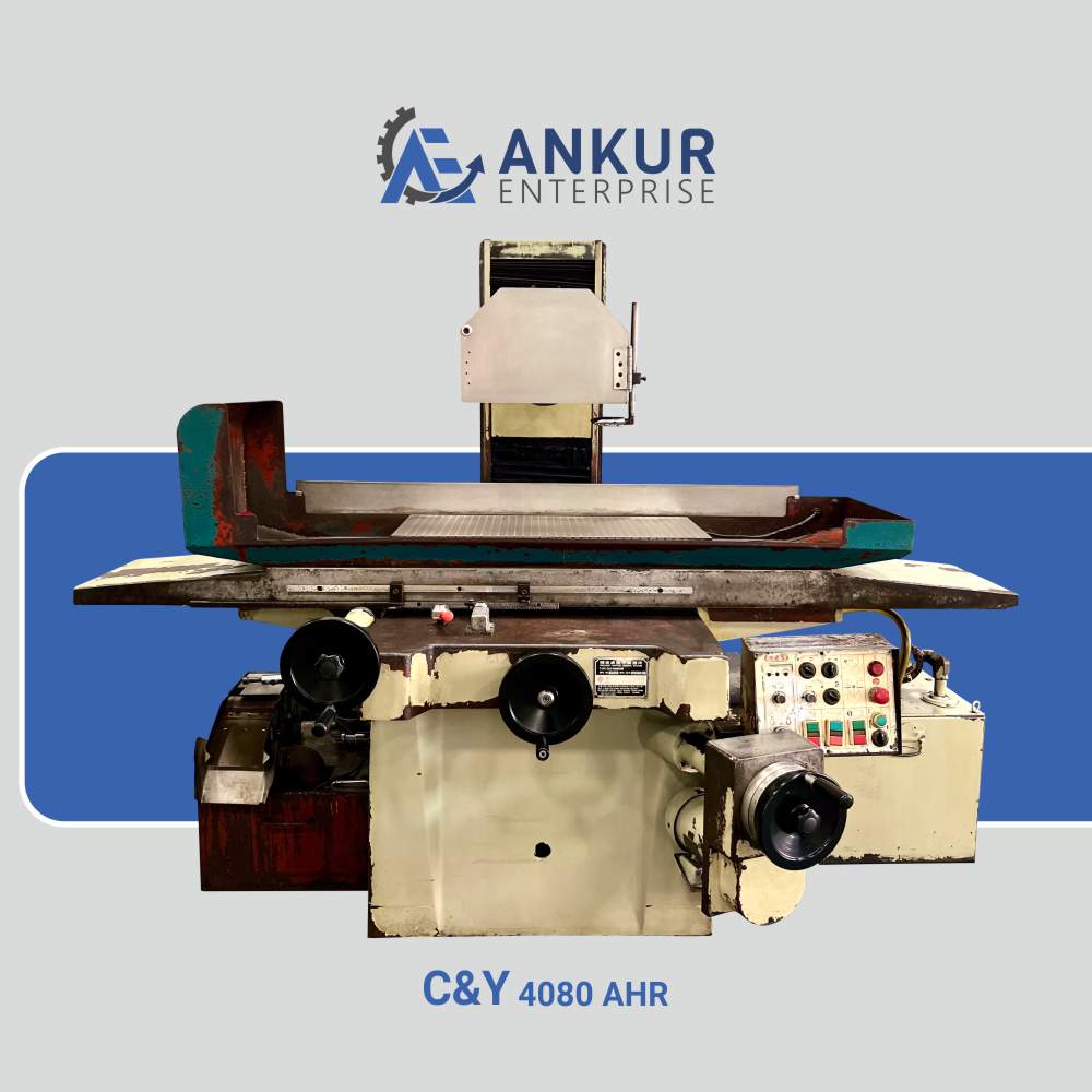 Ankur Enterprise Machinery Used Surface Grinder C&Y 4080 AHR