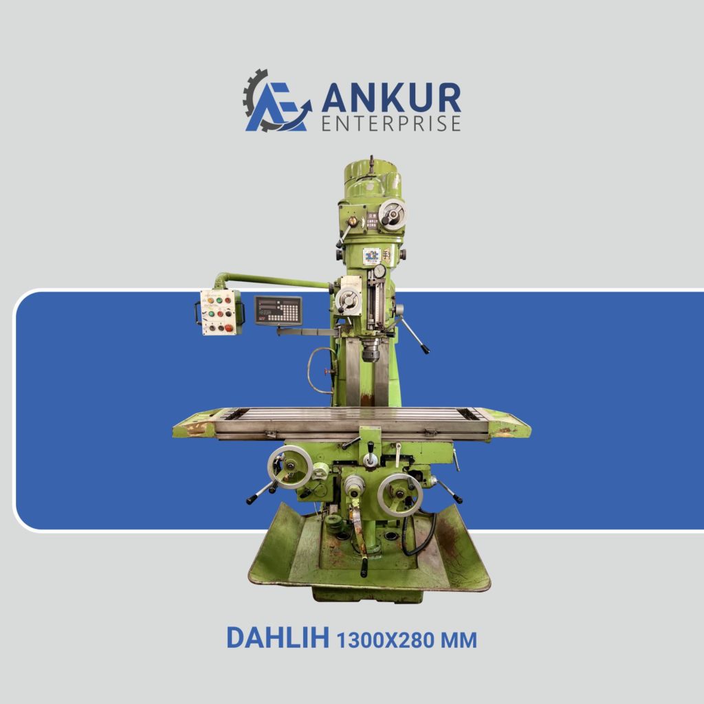 Ankur Enterprise Machinery Used Milling Machine DAHLIH 1300X280 MM