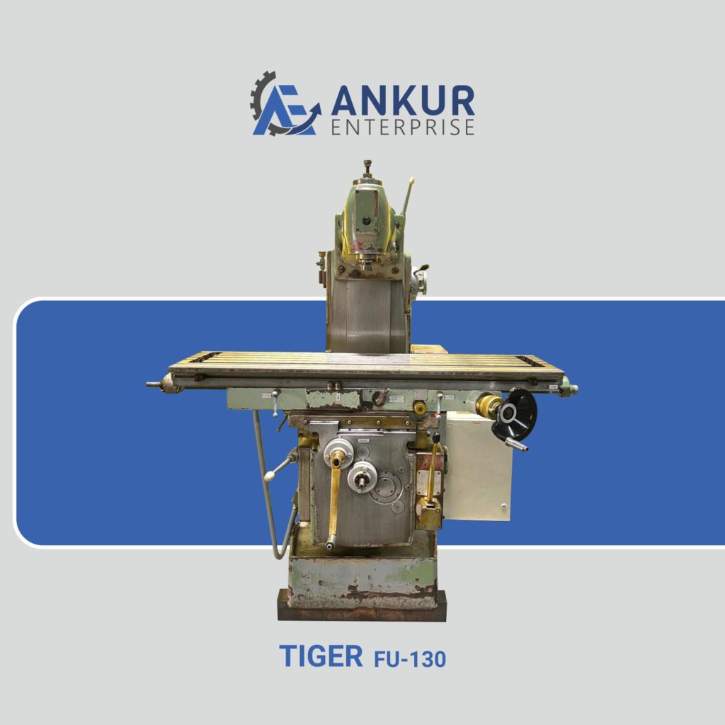 Ankur Enterprise Machinery Used Milling Machine TIGER FU-130