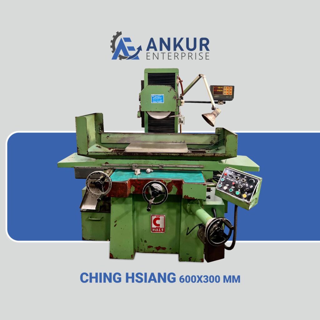 Ankur Enterprise Machinery Used Surface Grinder Ching Hsiang 600x300 mm