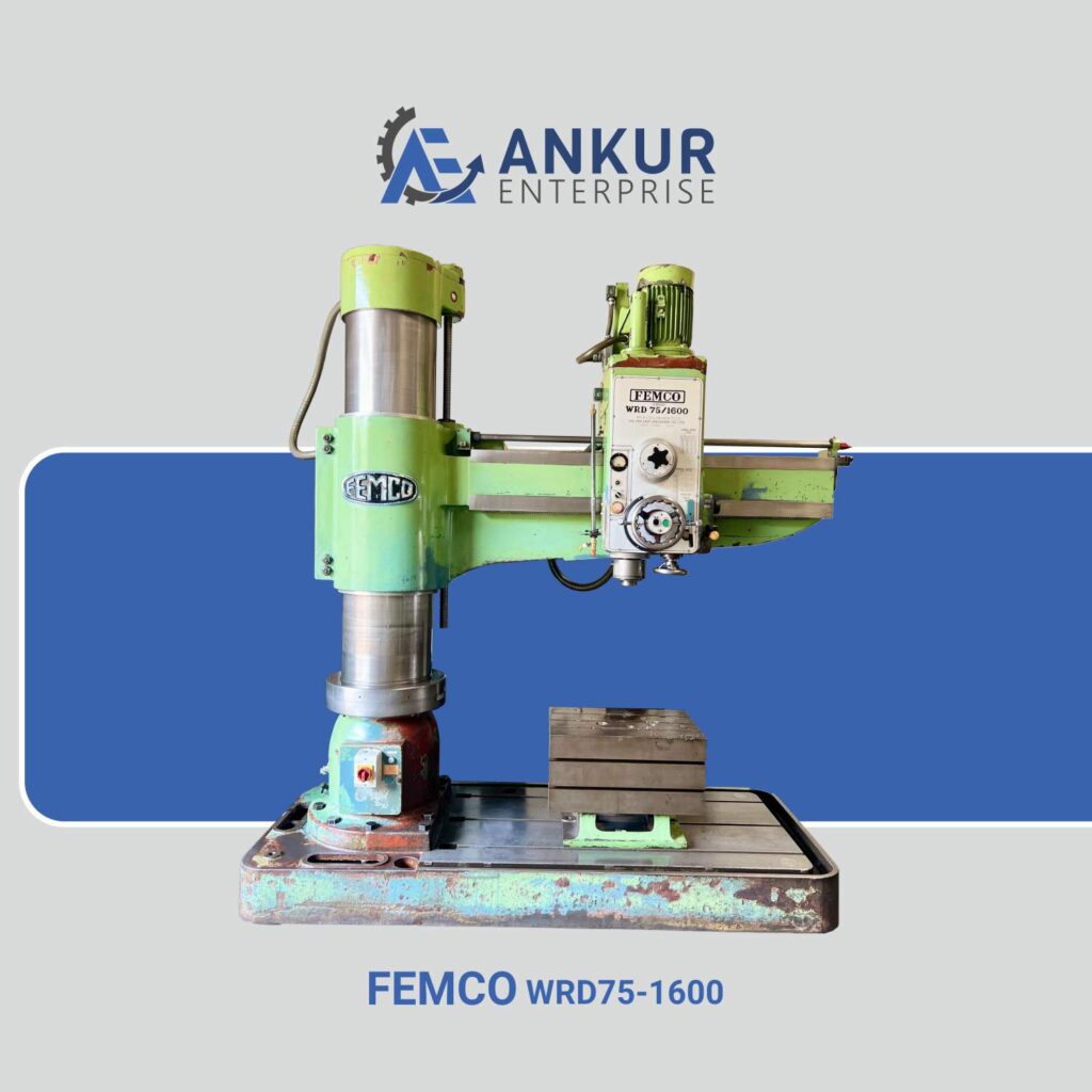 Ankur Enterprise Machinery Used Radial Arm Drill FEMCO WRD75-1600