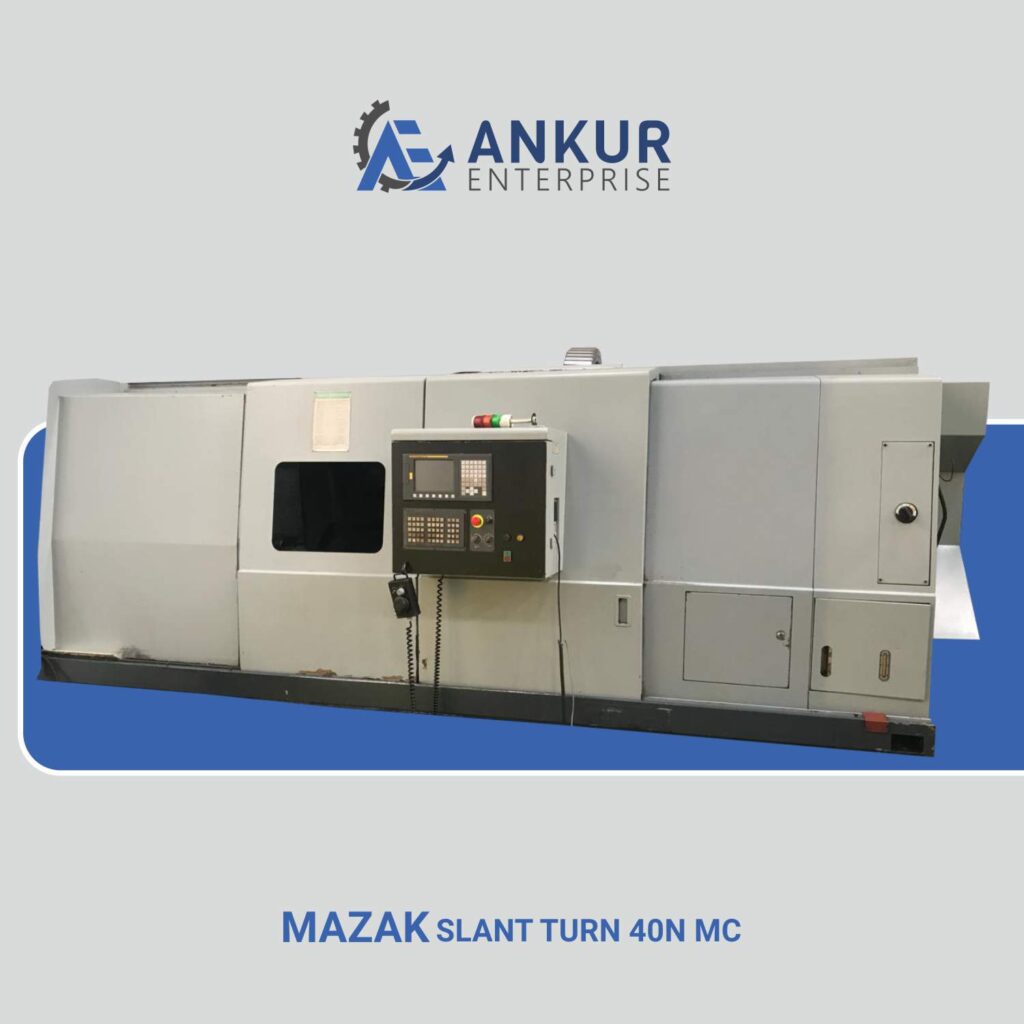 Ankur Enterprise Machinery Used CNC Turning MAZAK SLANT TURN 40