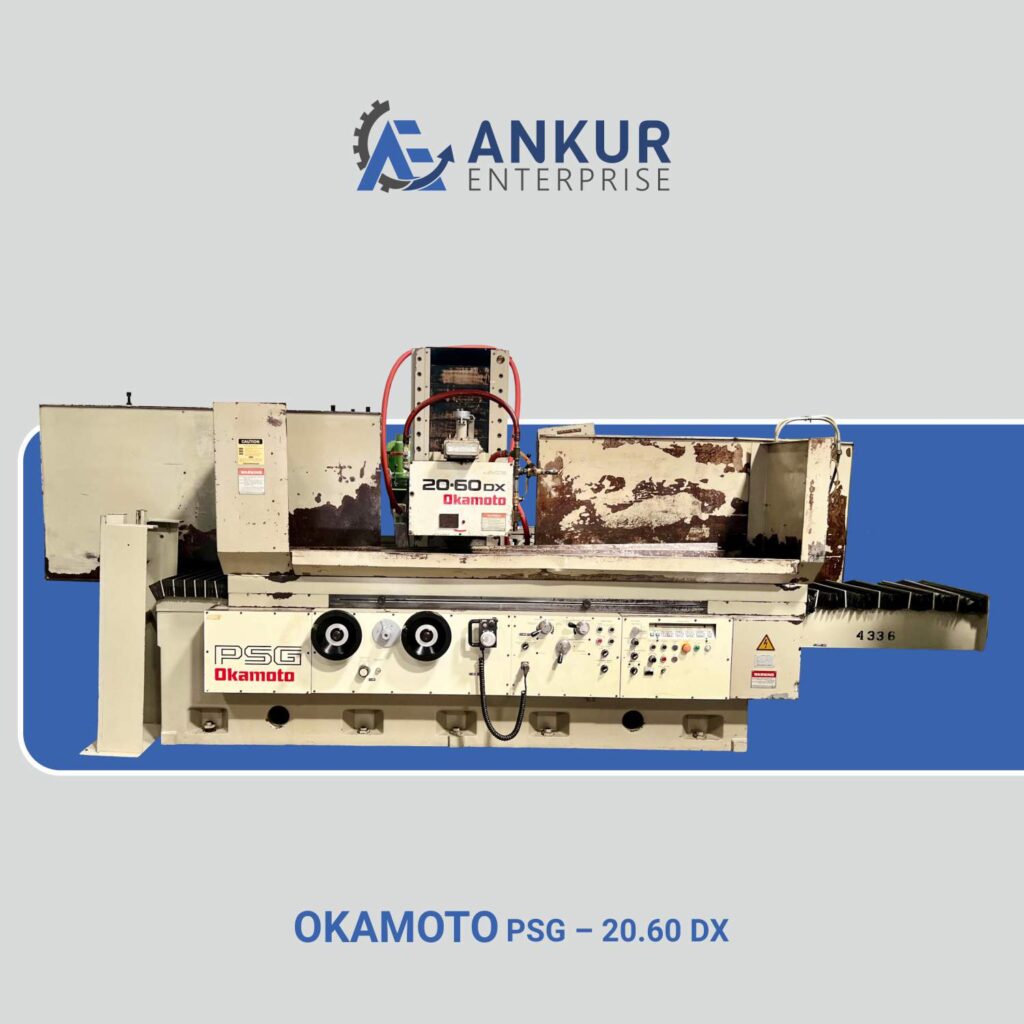 Ankur Enterprise Machinery Used Surface Grinder OKAMOTO PSG 20.60DX