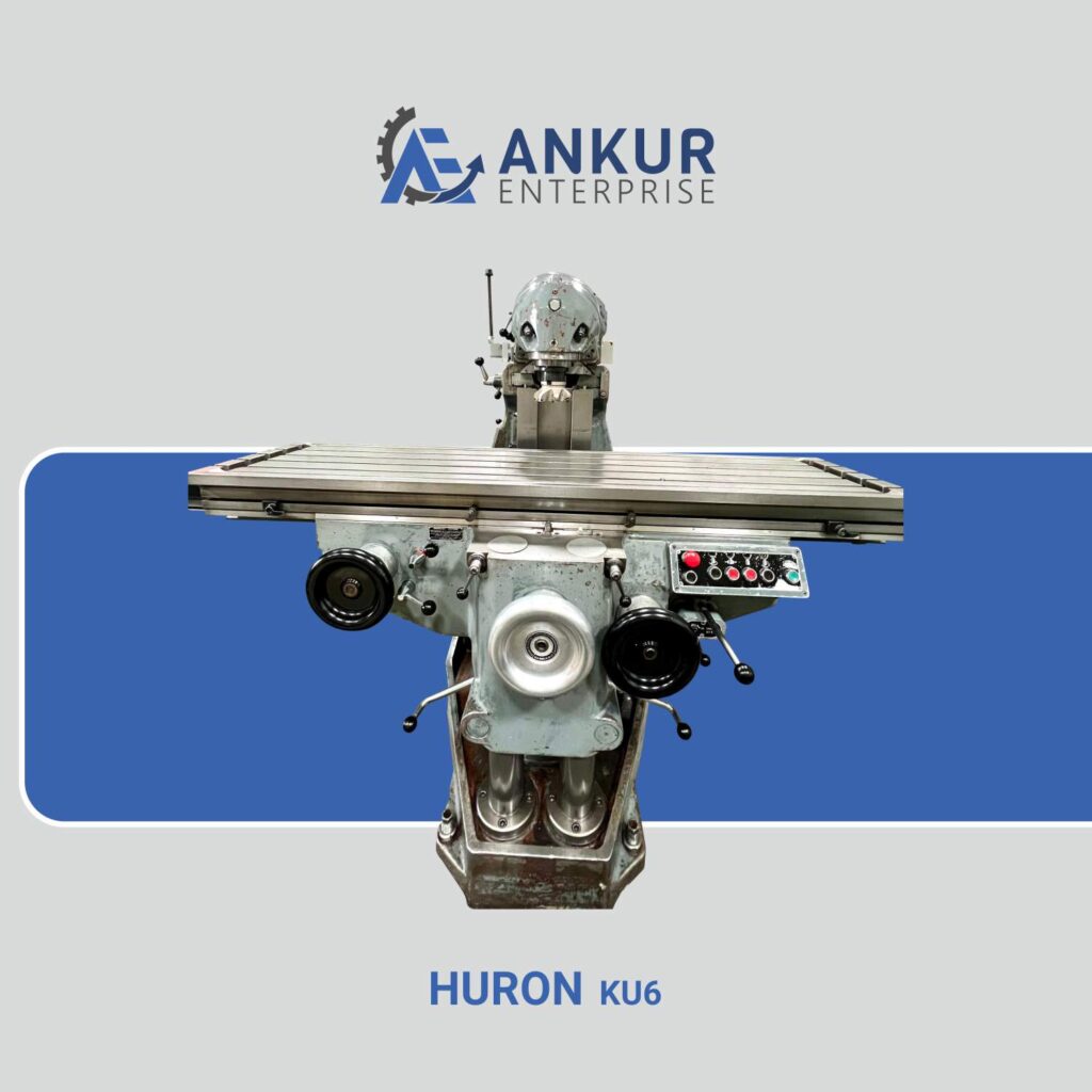 Ankur Enterprise Machinery Used Milling Machine HURON KU6