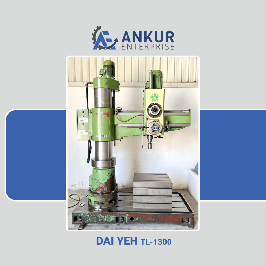 Ankur Enterprise Machinery Used Radial Arm Drill DAI-YEH (TL-1300)