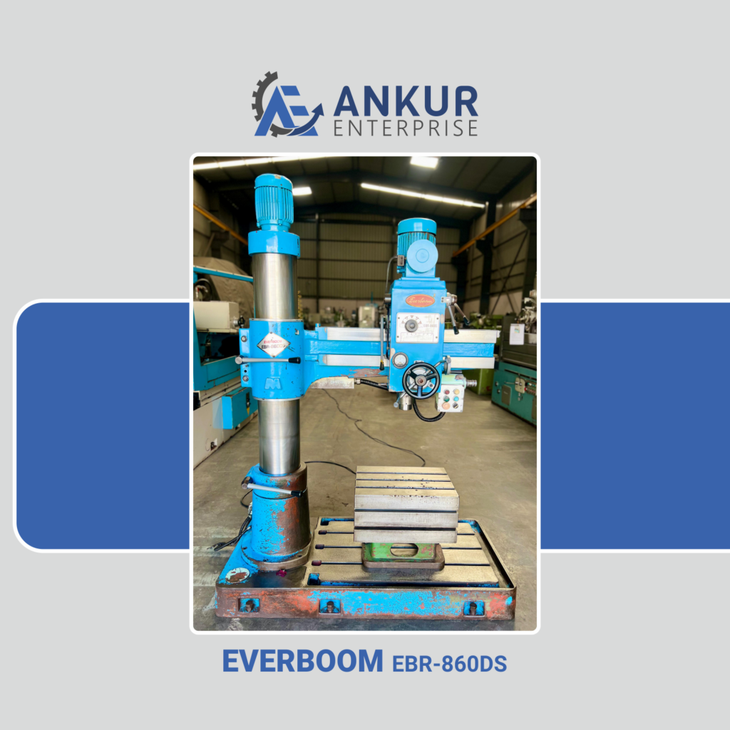 Ankur Enterprise Machinery Used Radial Arm Drill EVERBOOM (EBR-860DS)