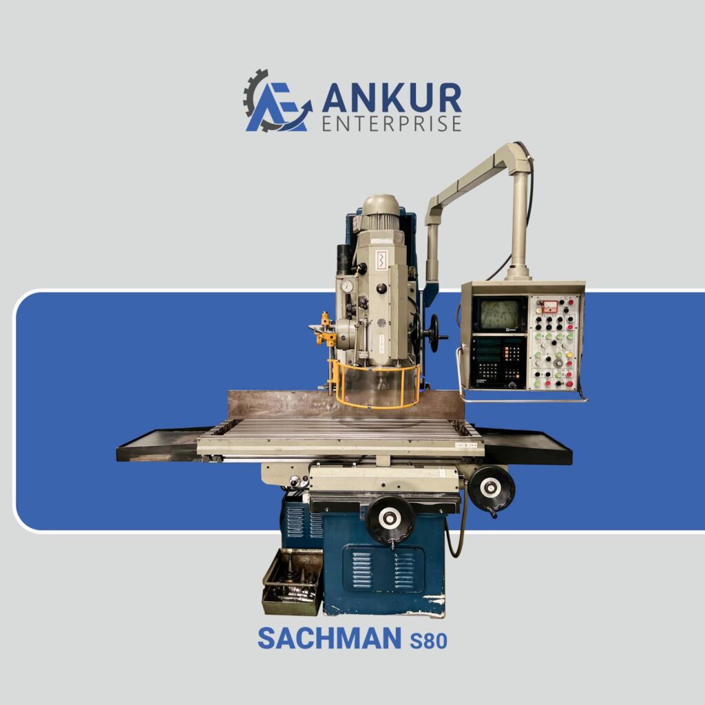 Ankur Enterprise Machinery Used Milling SACHMAN (S80)