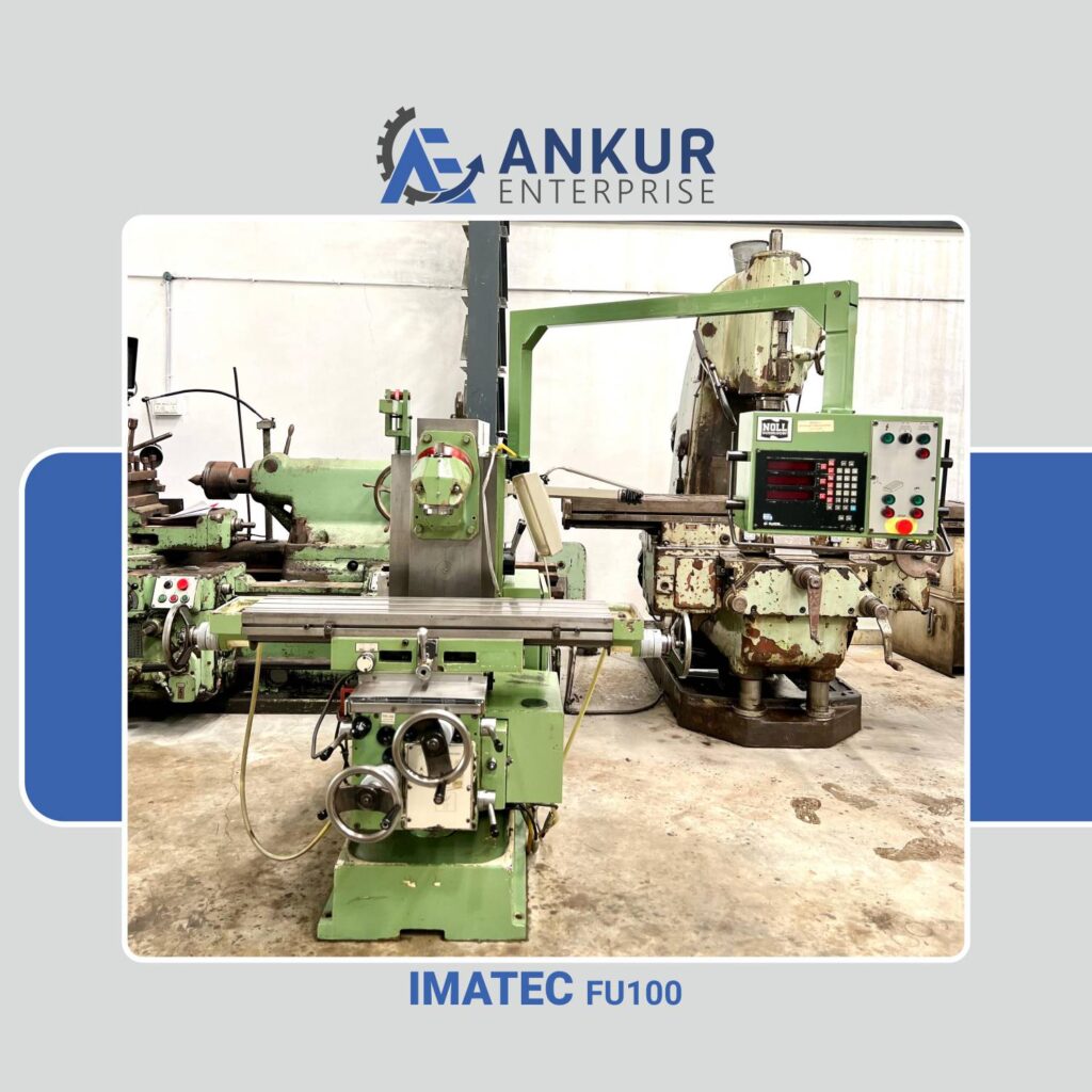 Ankur Enterprise Machinery Used Milling IMATEC (FU100)