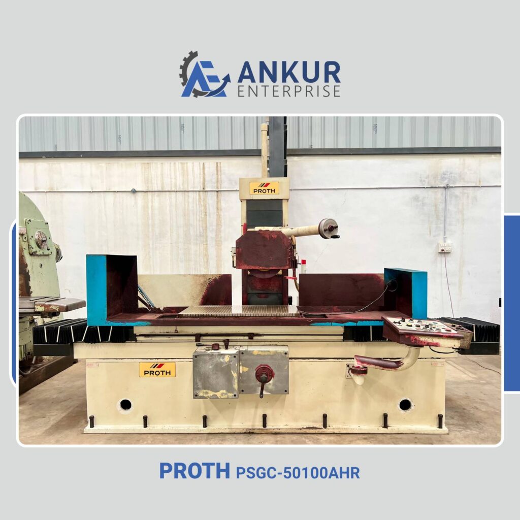 Ankur Enterprise Machinery Used Surface Grinder PROTH (PSGC-50100AHR)